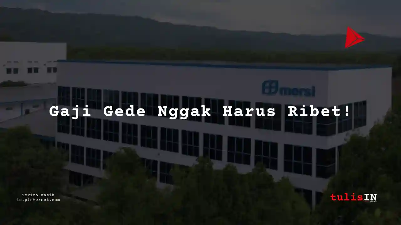 Berapa Gaji Engineer PT Mersifarma Tirmaku Mercusana Tahun 2024?