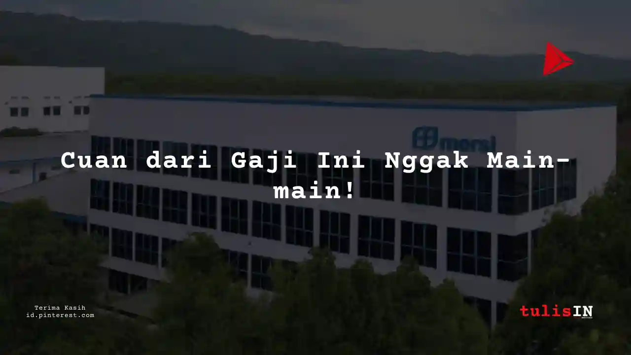 Berapa Gaji Enginering Grup Leader PT Mersifarma Tirmaku Mercusana Tahun 2024?