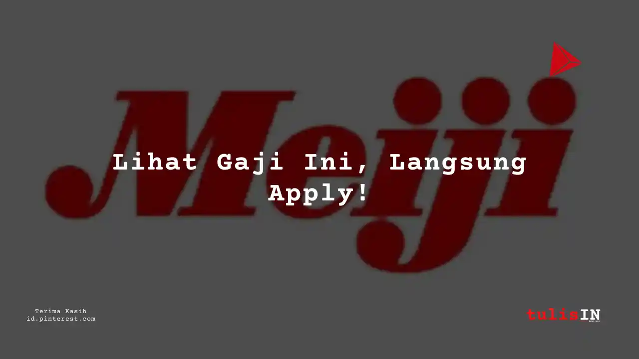 Berapa Gaji Field Manager PT Meiji Indonesian Pharmaceutical Industries Tahun 2024?