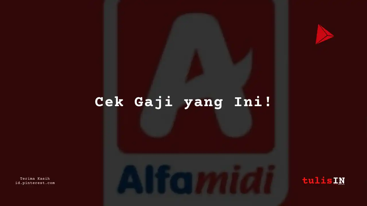 Berapa Gaji Finance Accounting Alfamidi Tahun 2024?