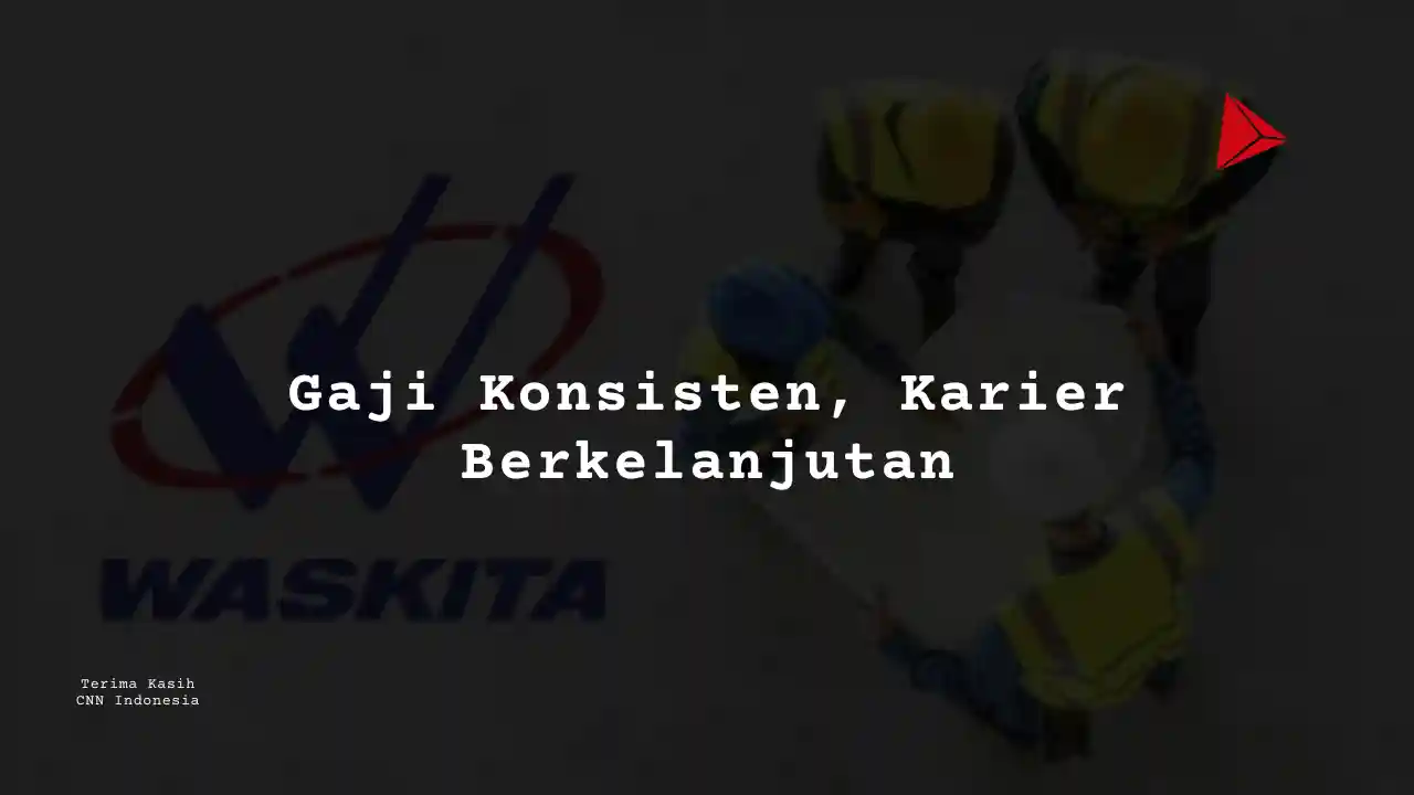 Berapa Gaji Finance & Accounting Officer PT Wakita Karya 2025?