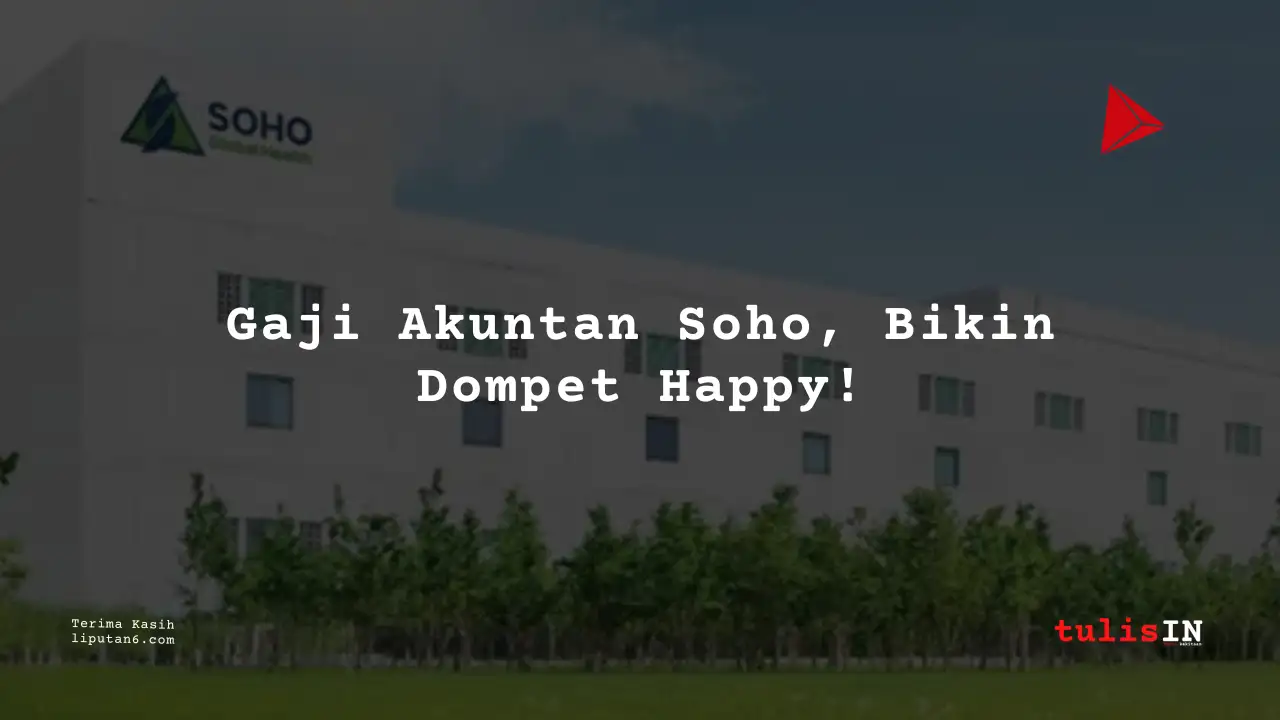 Berapa Gaji Finance / Akunting PT Soho Farmasi Industri 2025?