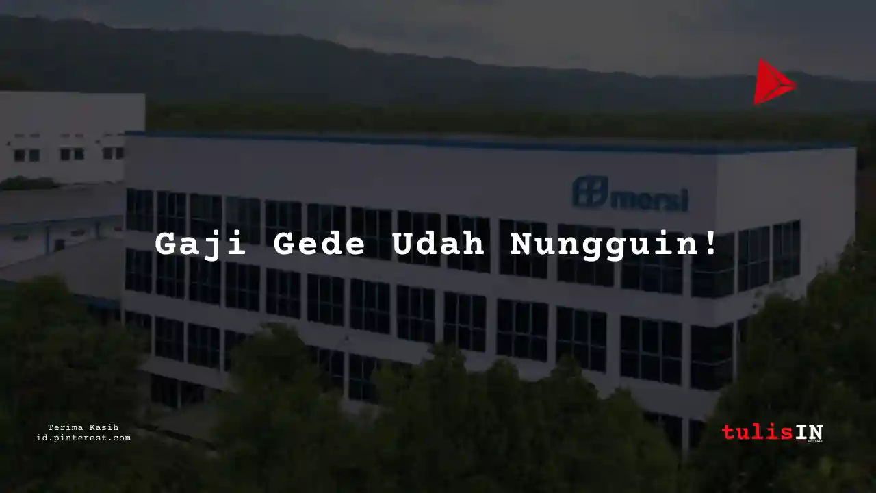 Berapa Gaji Finance and Administration Officer PT Mersifarma Tirmaku Mercusana Tahun 2024?