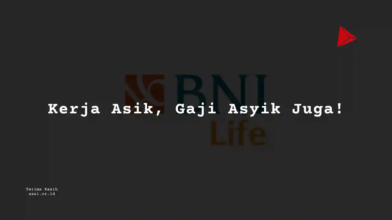 Berapa Gaji Finance/Accounting Intern Asuransi BNI Life?