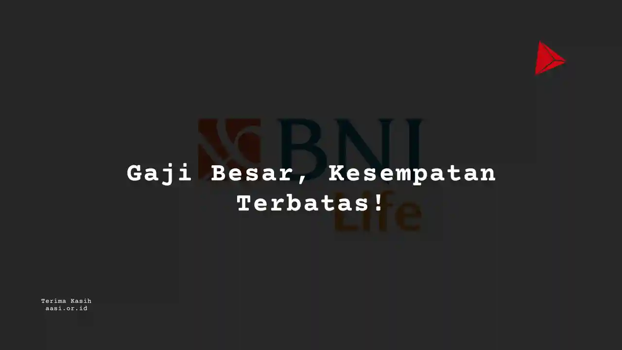 Berapa Gaji Finance/Akunting Assistant Manager/Junior Manager Asuransi BNI Life?