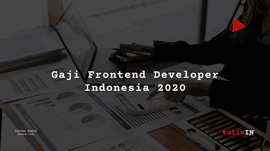 Berapa Gaji Frontend Developer UMR 2020?