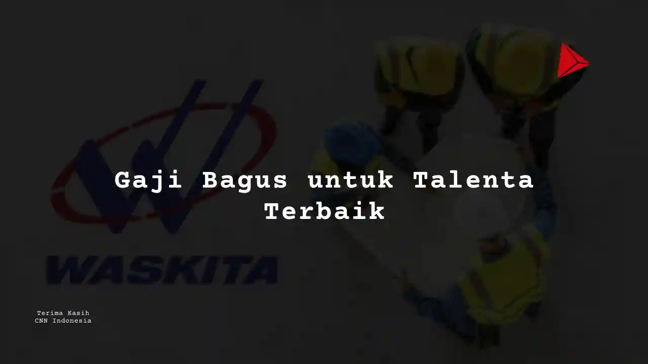 Berapa Gaji Geodetic Engineering PT Wakita Karya 2025?