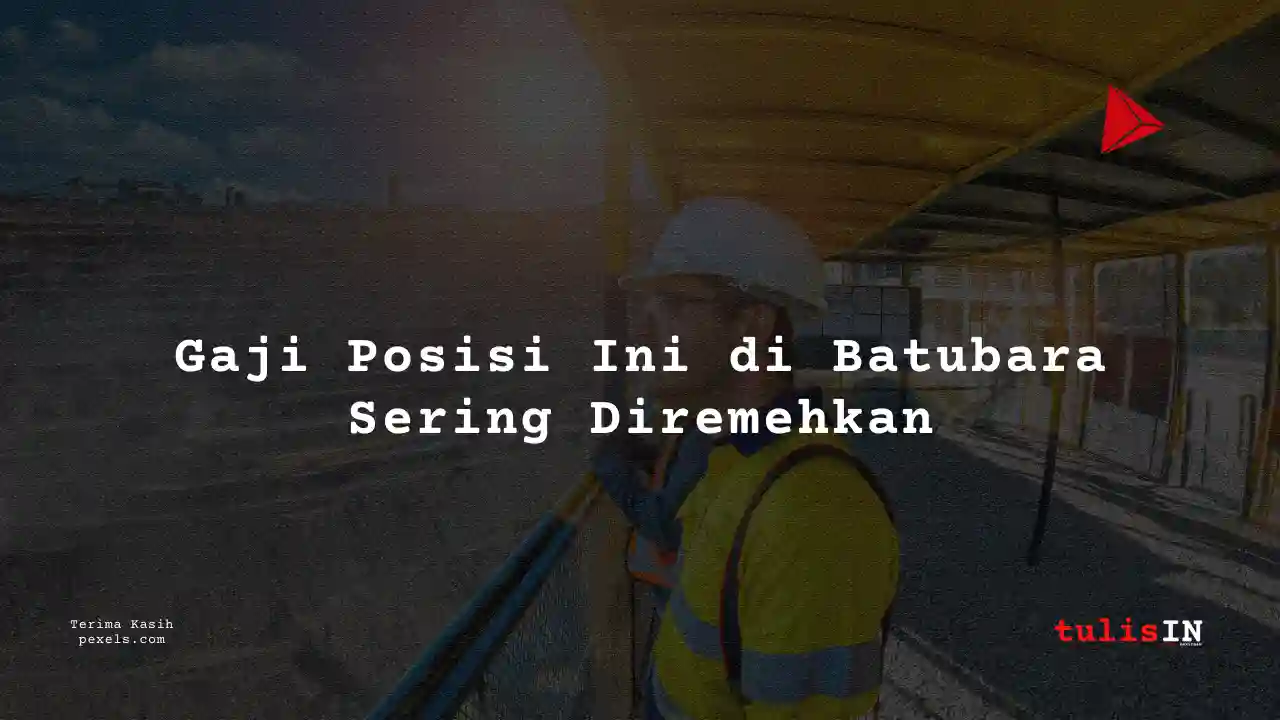 Berapa Gaji Geologist Harum Energy 2024?