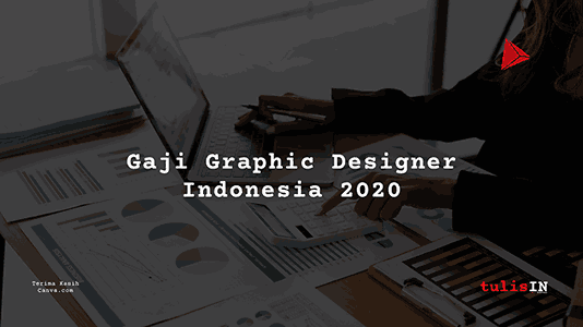 Berapa Gaji Graphic Designer UMR 2020?