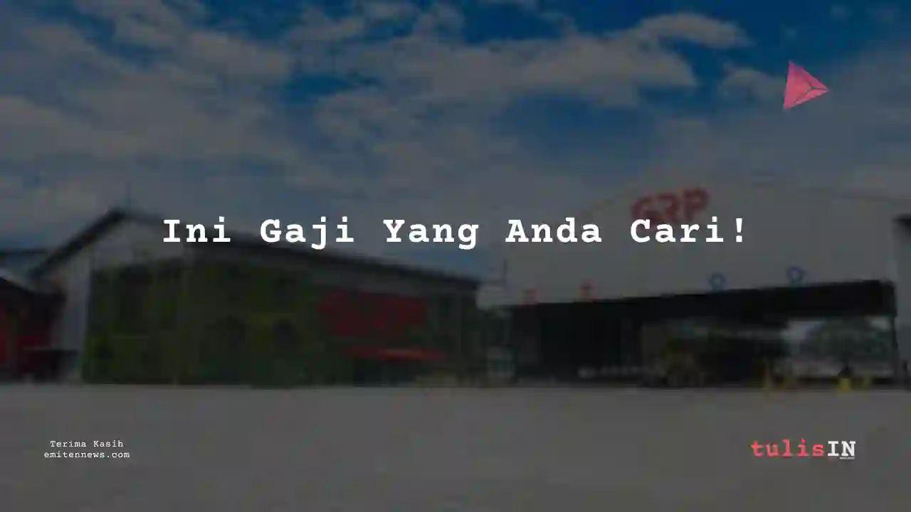 Berapa Gaji Internship Gunung Raja Paksi 2024?