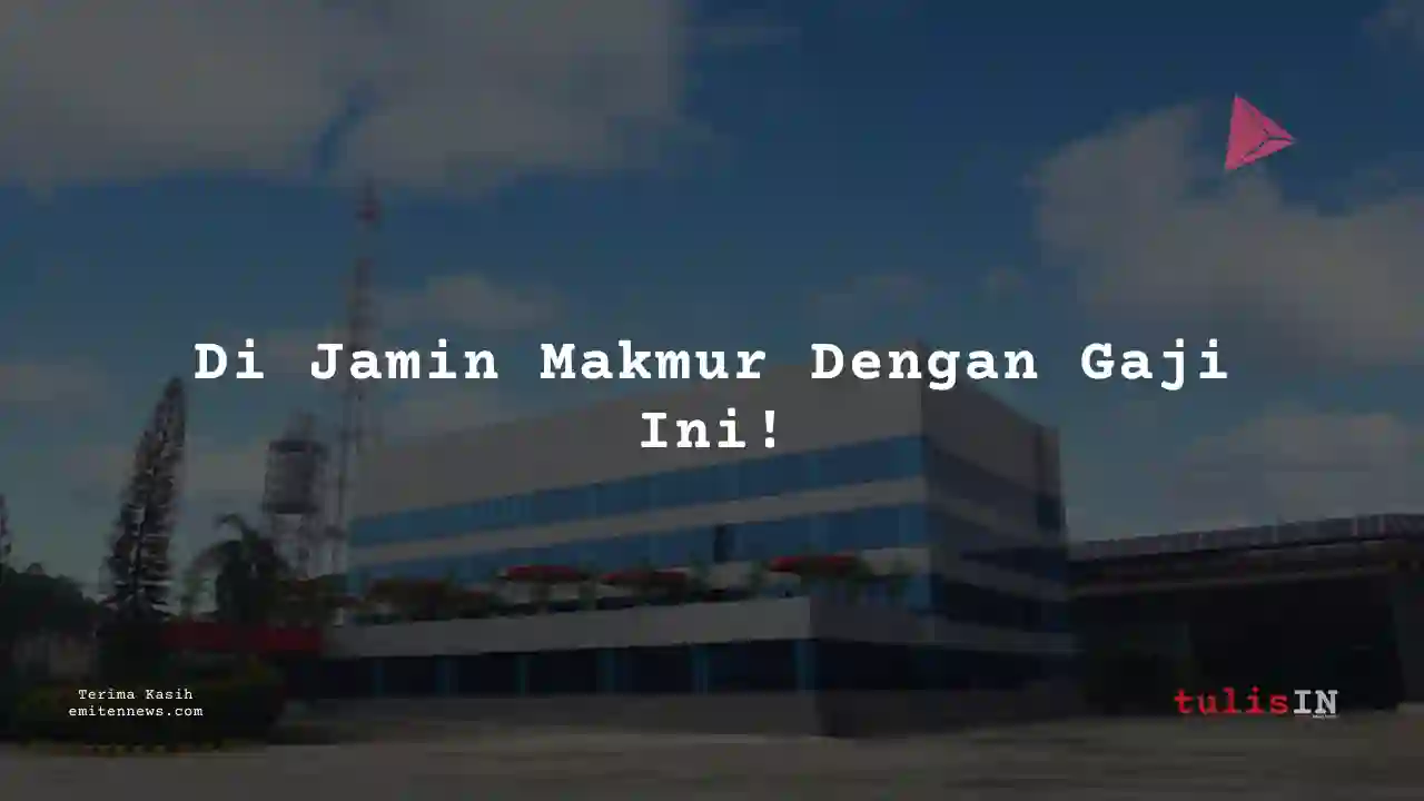 Berapa Gaji Marketing General Gunung Raja Paksi 2025?