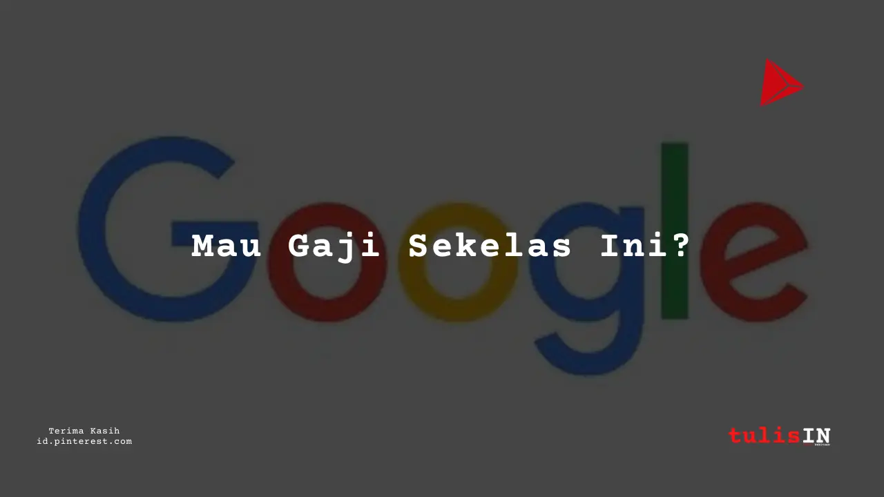 Berapa Gaji HR GM Google Indonesia Tahun 2023?