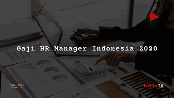 Berapa Gaji HR Manager UMR 2020?