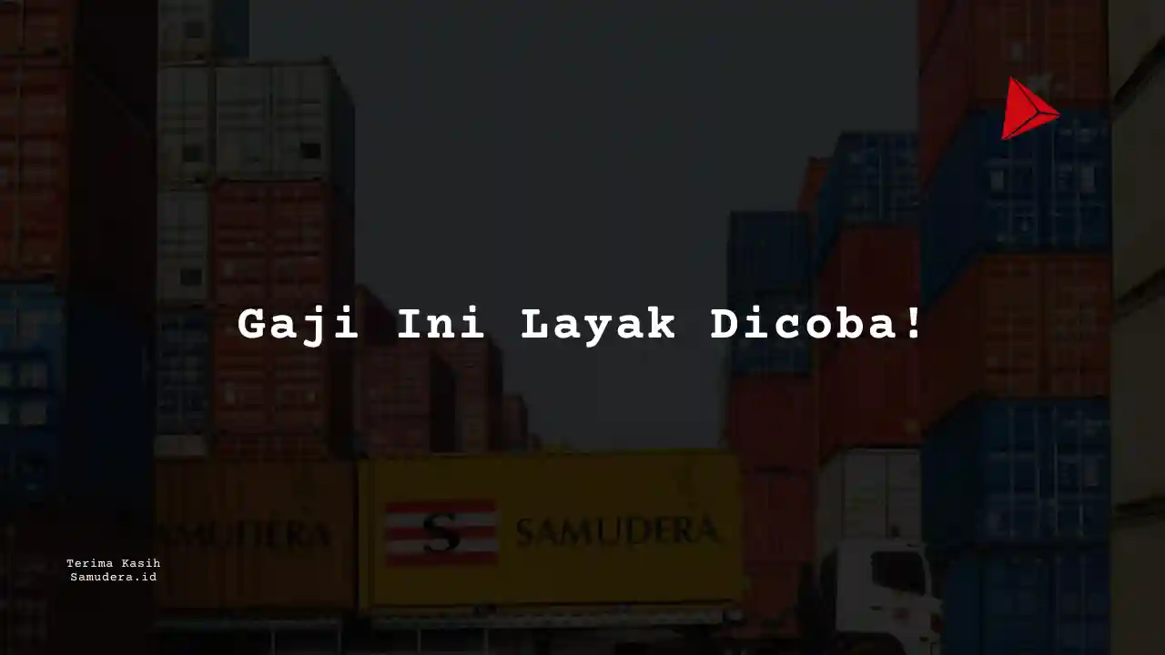 Berapa Gaji HR (SDM) Samudera Indonesia 2023?