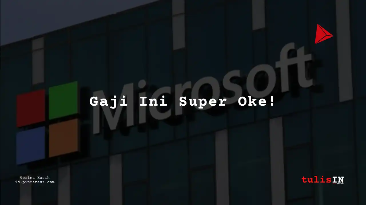 Berapa Gaji HR/admin Staff/Executive/Officer Microsoft Indonesia Tahun 2023?