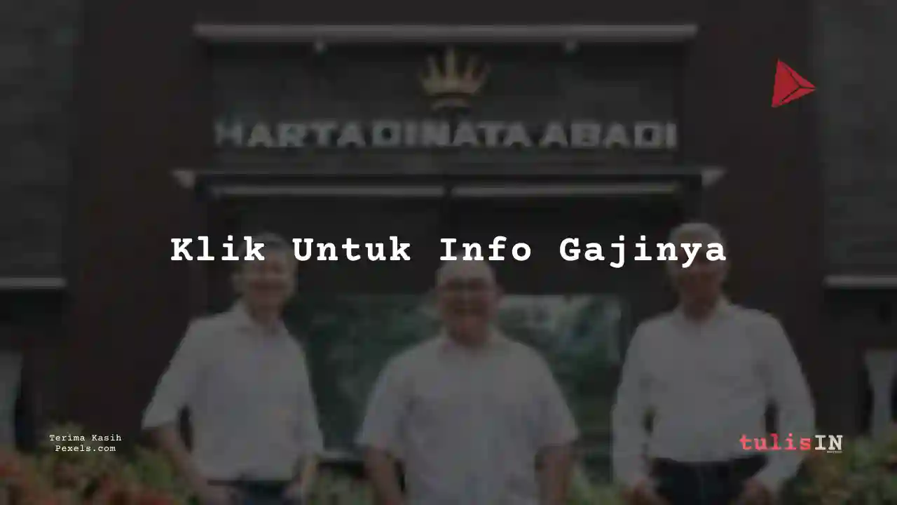 Berapa Gaji Information Technology Hartadinata Abadi 2024?