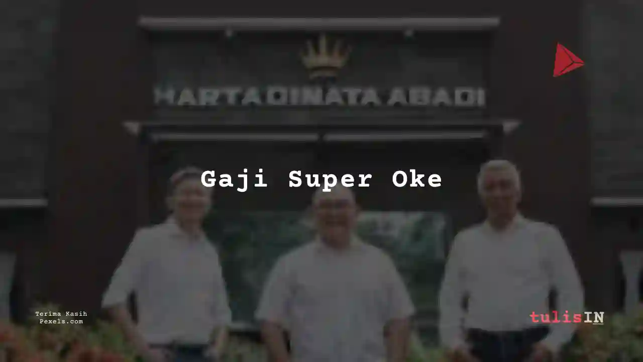 Berapa Gaji Manajer Hartadinata Abadi 2024?