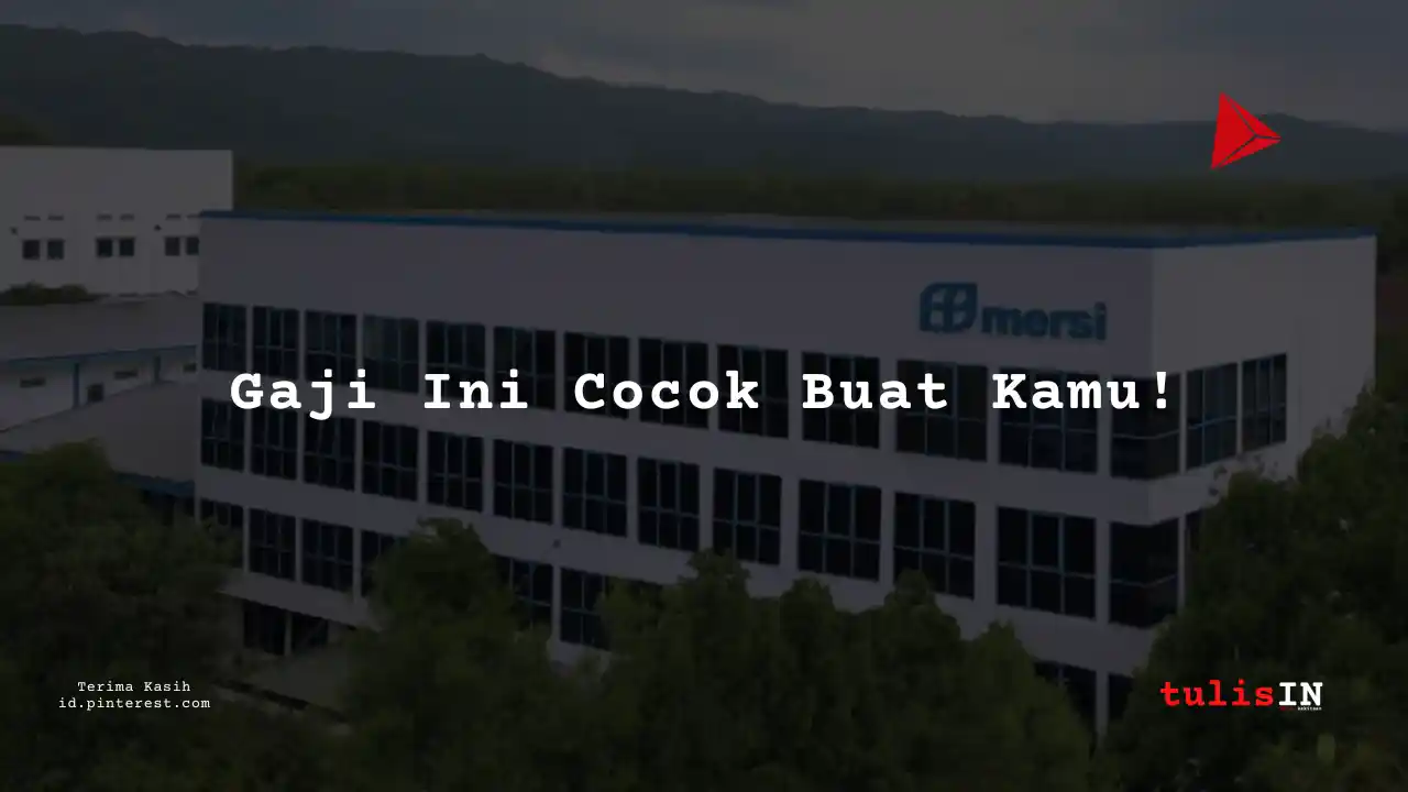 Berapa Gaji Human Resource Director PT Mersifarma Tirmaku Mercusana Tahun 2023?