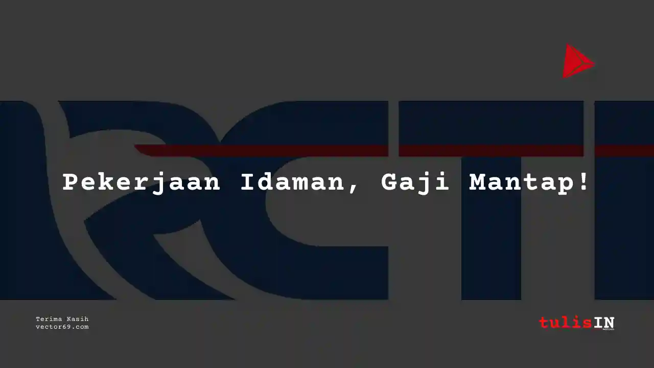 Berapa Gaji IT Application Development Manager RCTI 2025?
