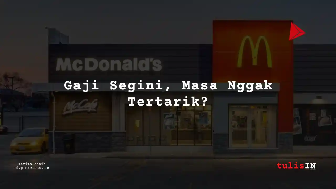 Berapa Gaji IT Programming McDonald Terbaru 2025?
