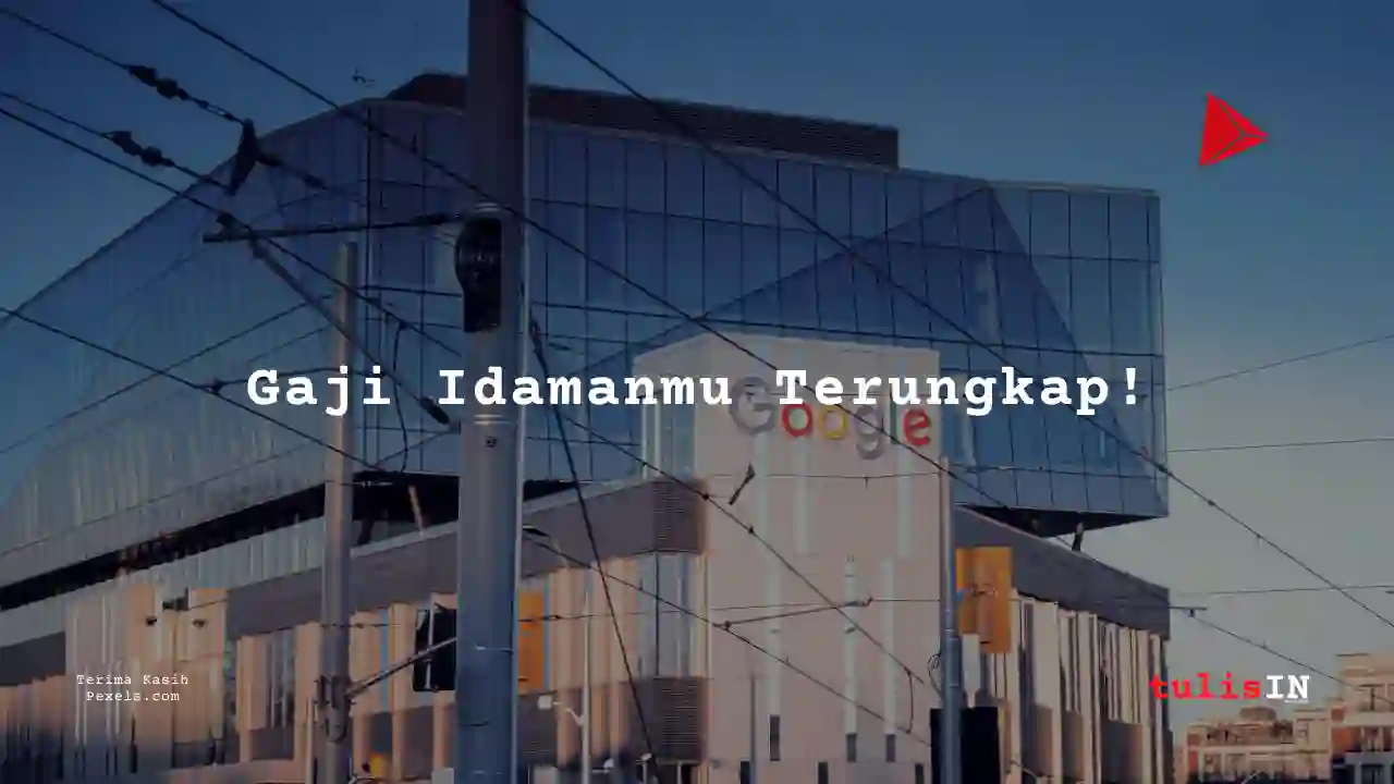 Berapa Gaji IT Staff Google 2025?