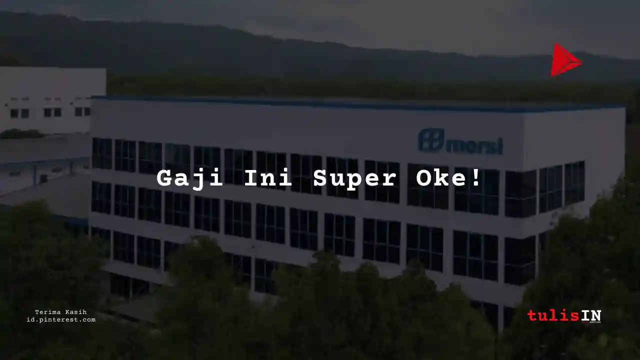 Berapa Gaji IT Support PT Mersifarma Tirmaku Mercusana Tahun 2025?
