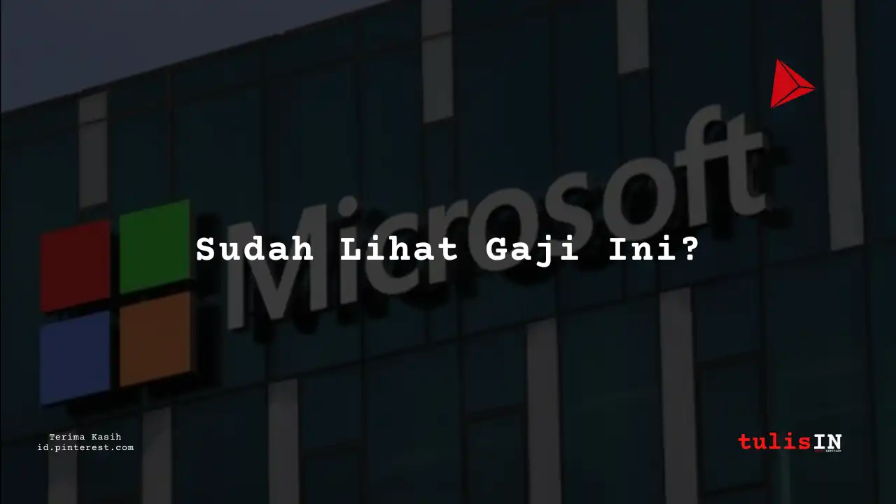 Berapa Gaji IT/Internet Intern/Magang Microsoft Indonesia Tahun 2023?