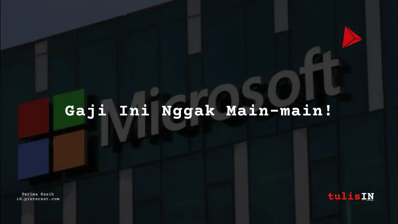 Berapa Gaji IT/Internet Specialist Microsoft Indonesia Tahun 2023?