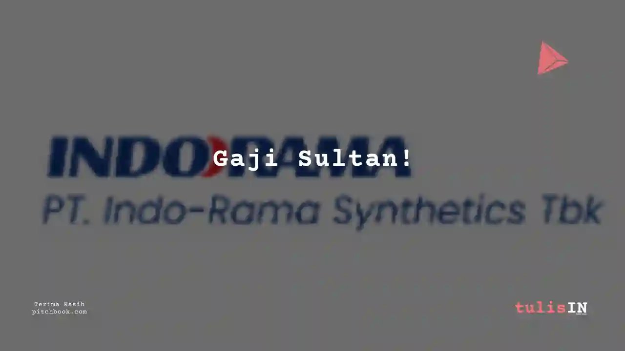 Berapa Gaji Intern / Magang  Indo-Rama Synthetics 2023?