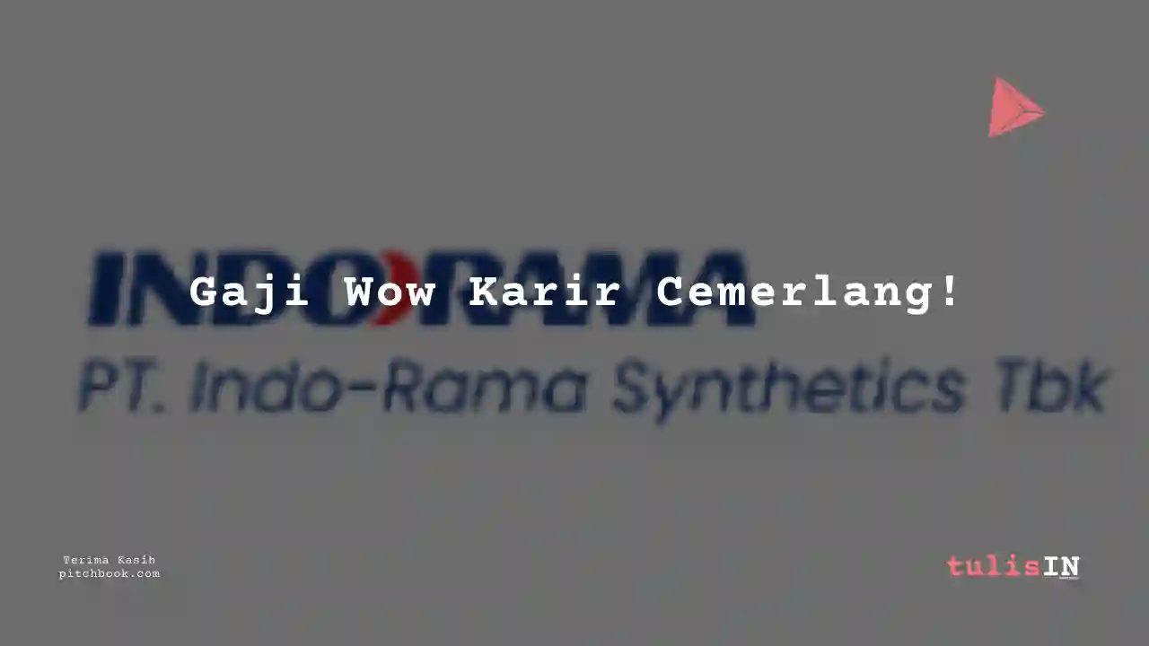 Berapa Gaji Lainnya Indo-Rama Synthetics 2023?