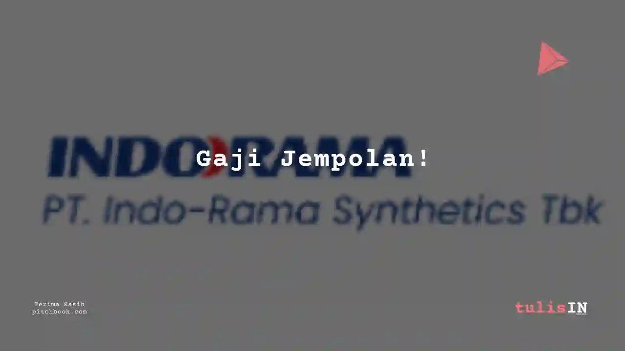 Berapa Gaji Assistant Manager / Junior Manager  Indo-Rama Synthetics 2023?
