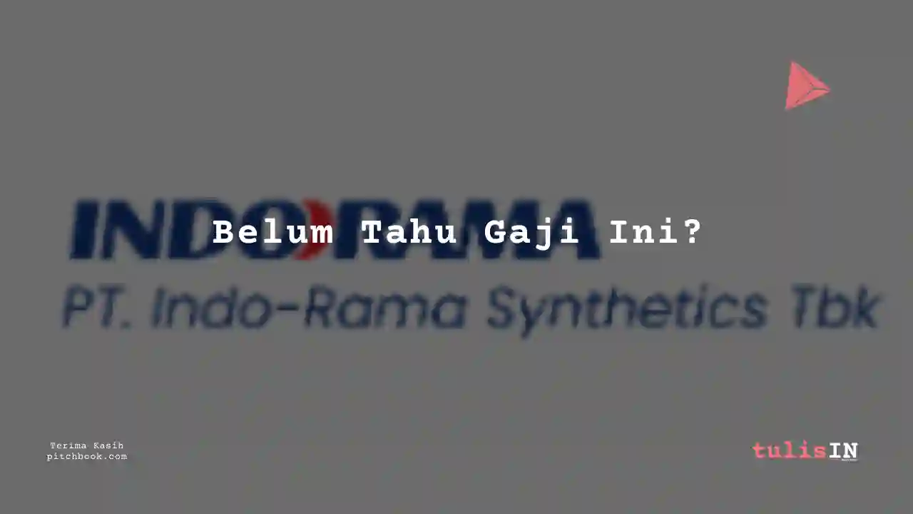 Berapa Gaji Logistik & Transportasi Indo-Rama Synthetics 2023?