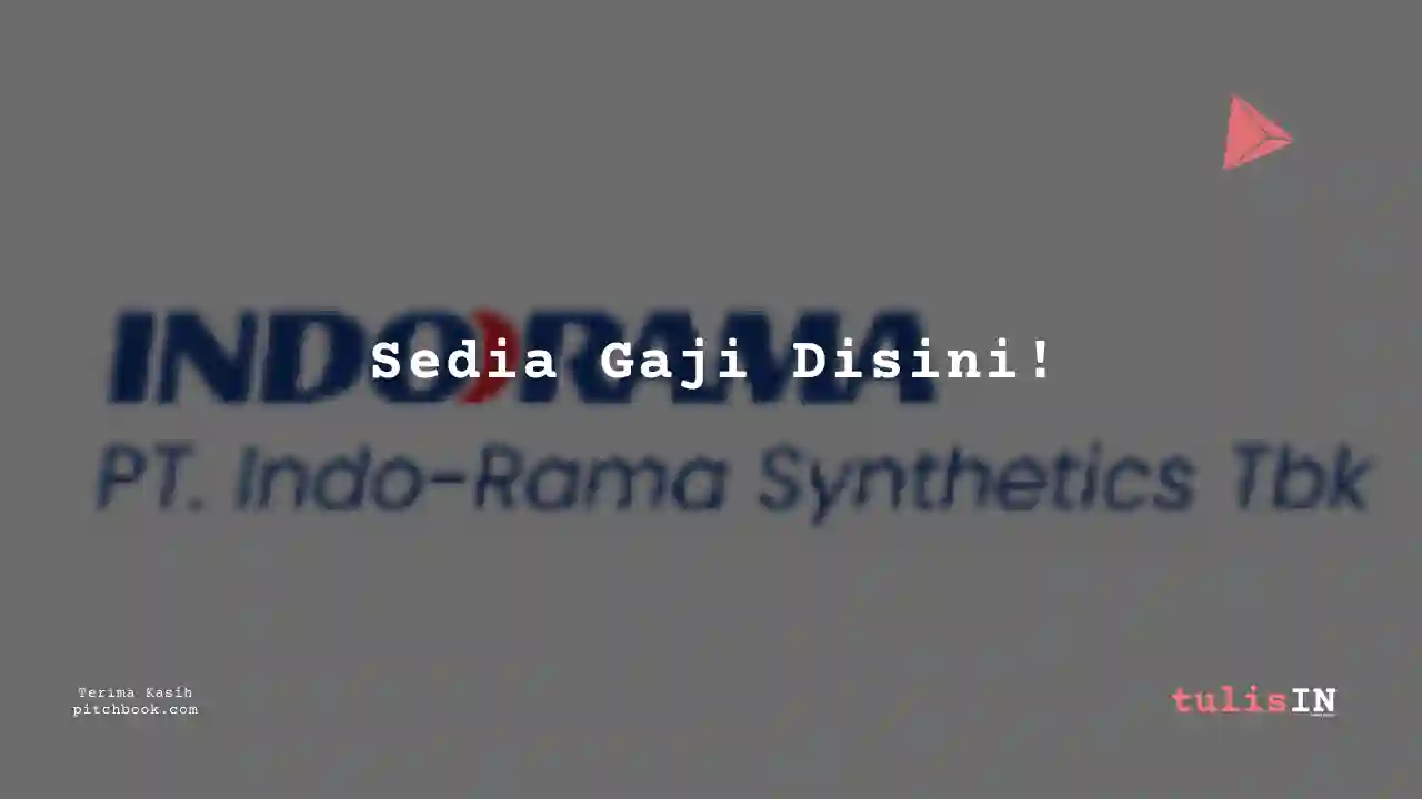 Berapa Gaji Staff / Executive / Officer Indo-Rama Synthetics 2023?