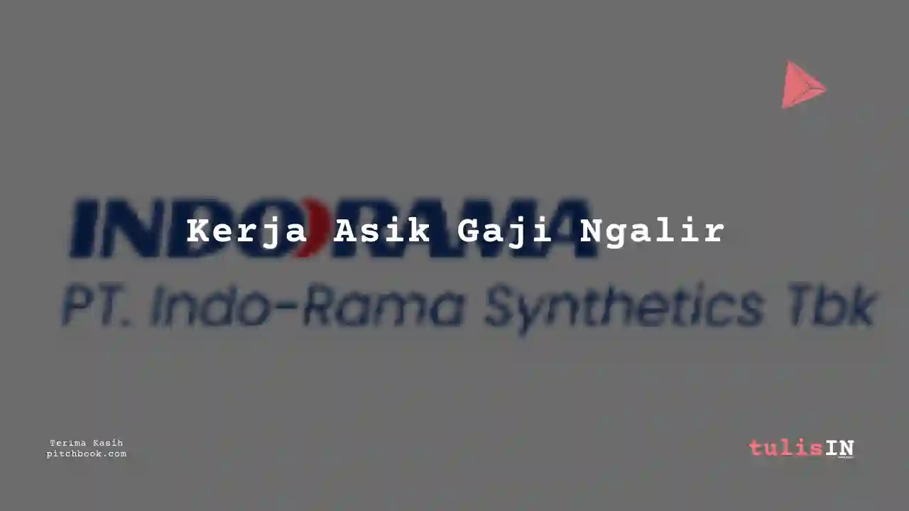 Berapa Gaji HR / Admin	Indo-Rama Synthetics 2023?
