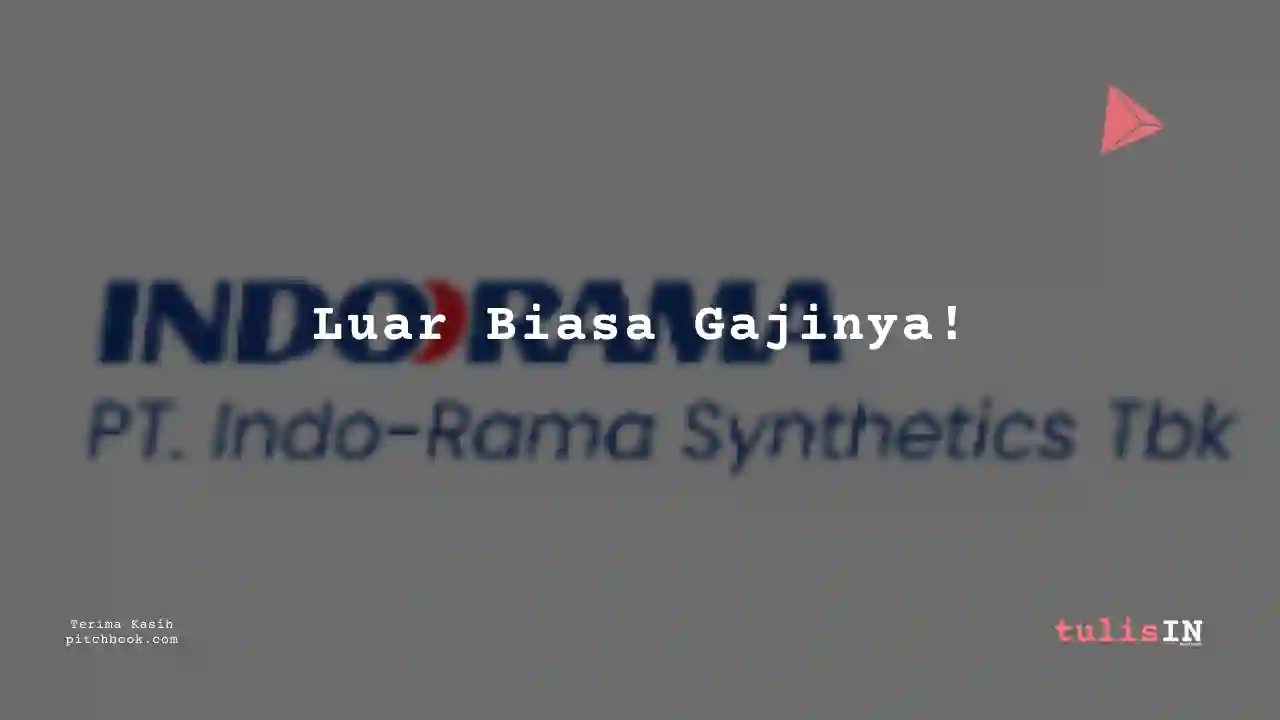 Berapa Gaji Logistik & Transportasi Indo-Rama Synthetics 2023?