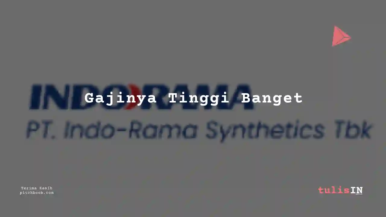 Berapa Gaji Intern / Magang Indo-Rama Synthetics 2023?