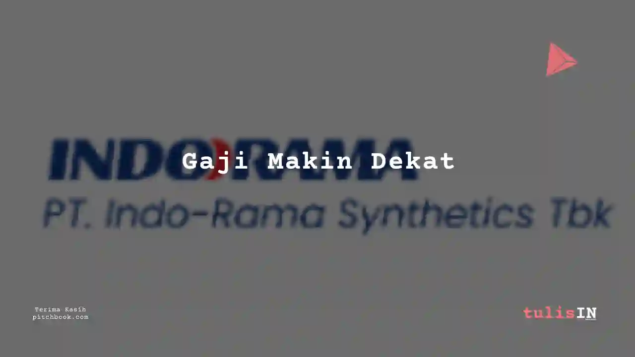 Berapa Gaji HR / Admin Indo-Rama Synthetics 2023?