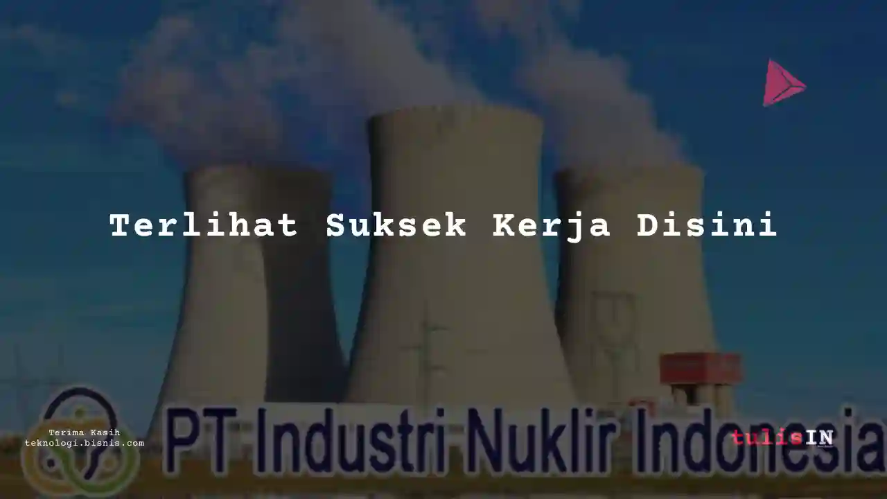 Berapa Gaji Senior Mechanical Engineer Industri Nuklir Indonesia 2024?