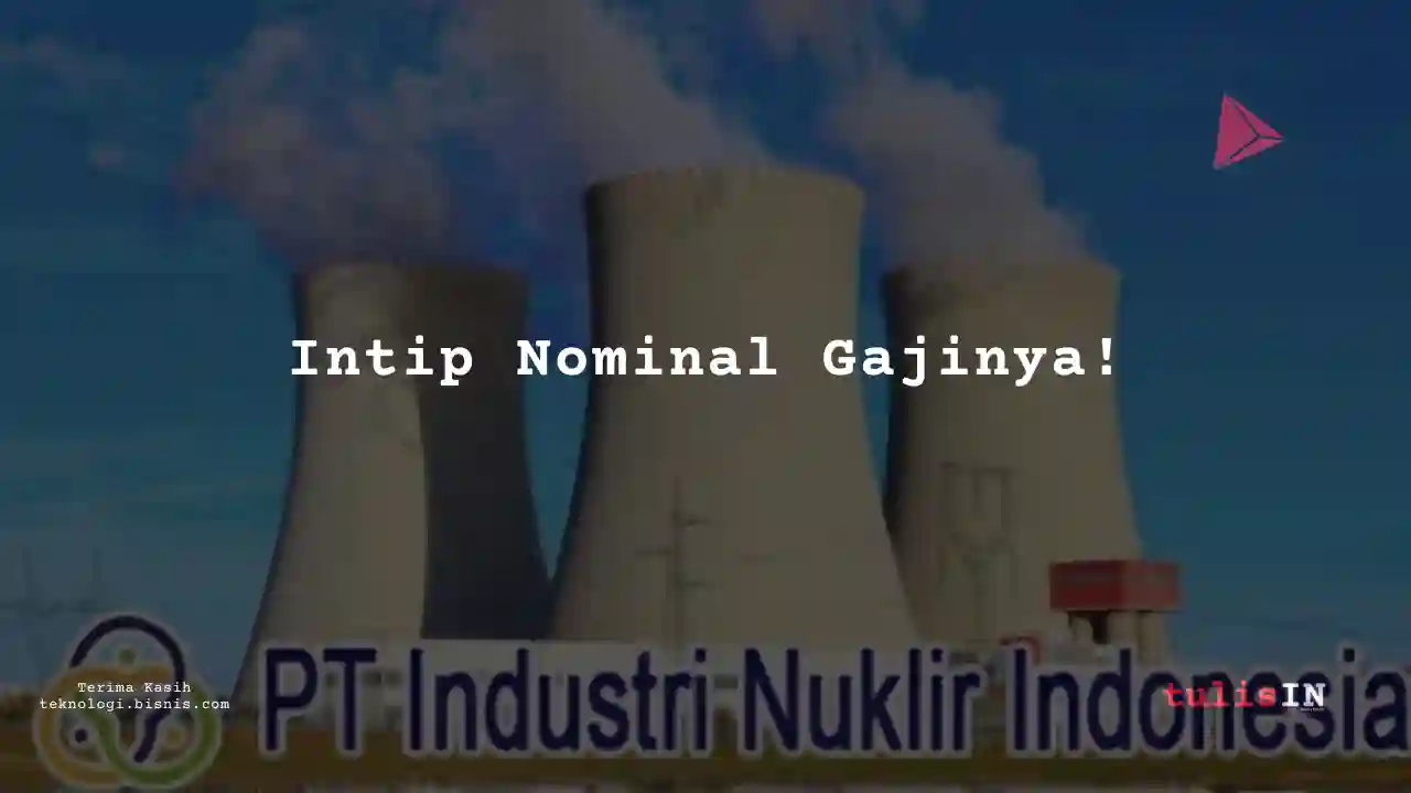 Berapa Gaji Senior IT Security Engineer Industri Nuklir Indonesia 2024?