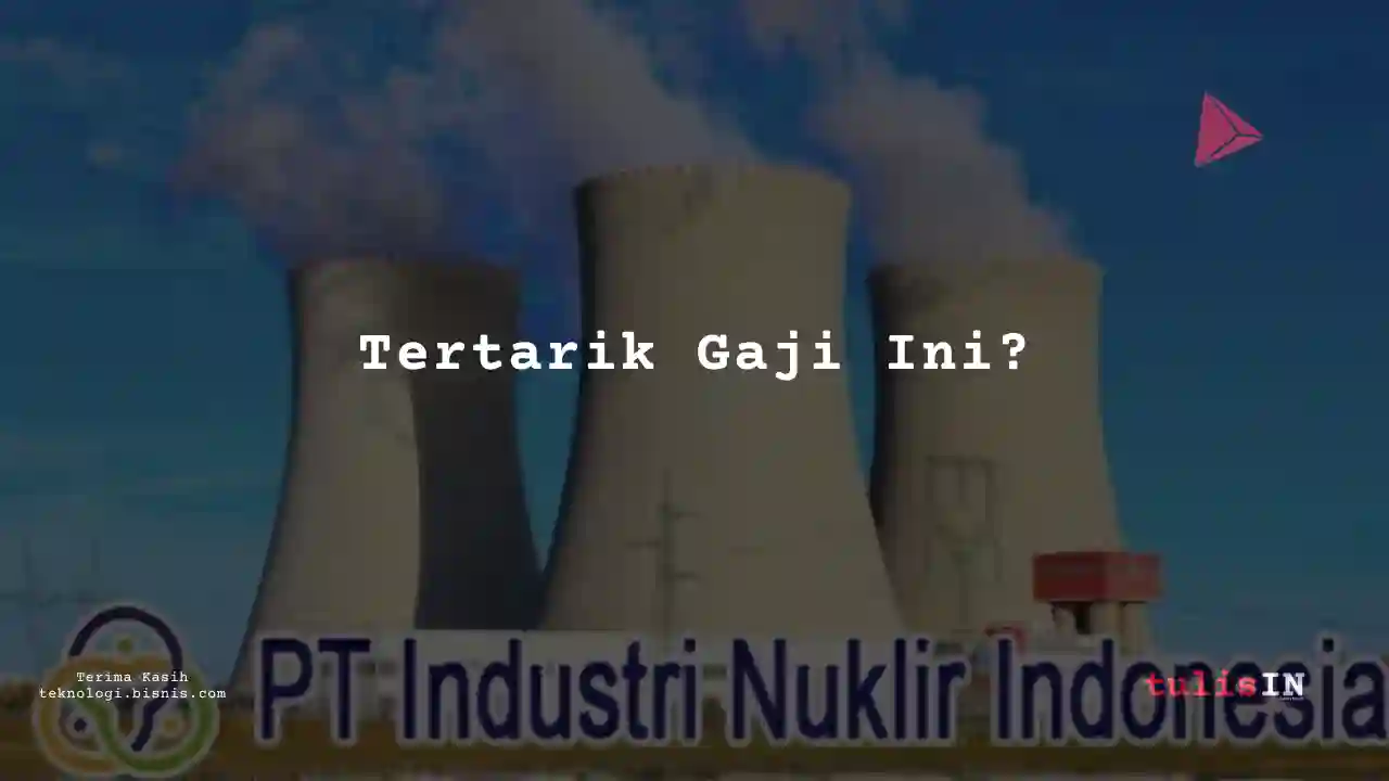Berapa Gaji Facilities Maintenance Technician Technician Industri Nuklir Indonesia 2024?