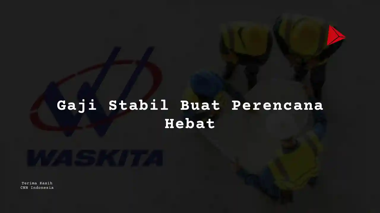 Berapa Gaji Industrial Engineering PT Wakita Karya 2025?