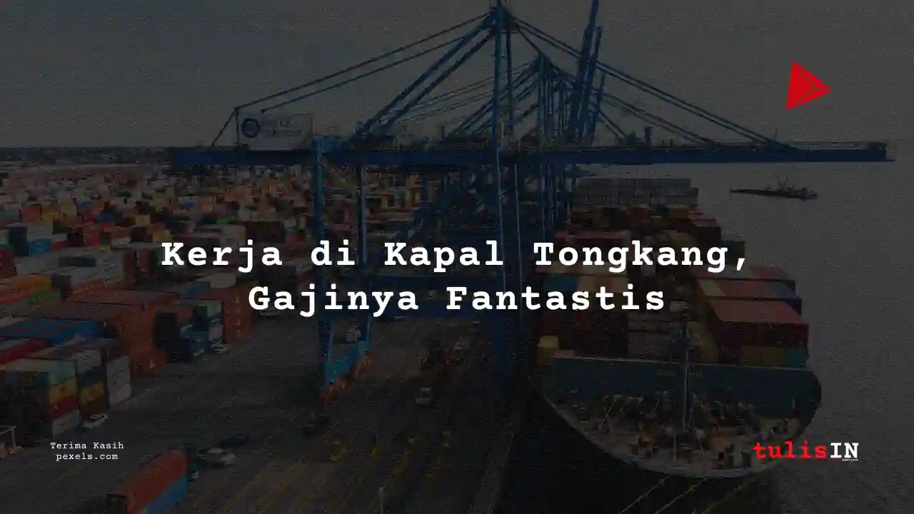 Berapa Gaji Insinyur Kapal Tongkang 2024?