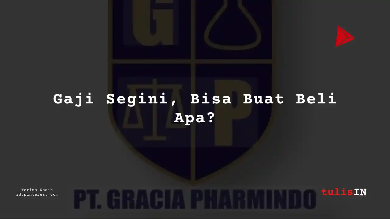 Berapa Gaji Intern PT Gracia Pharmindo Tahun 2024?