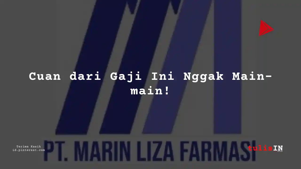 Berapa Gaji Internal Auditor PT Marin Liza Farmasi Tahun 2024?