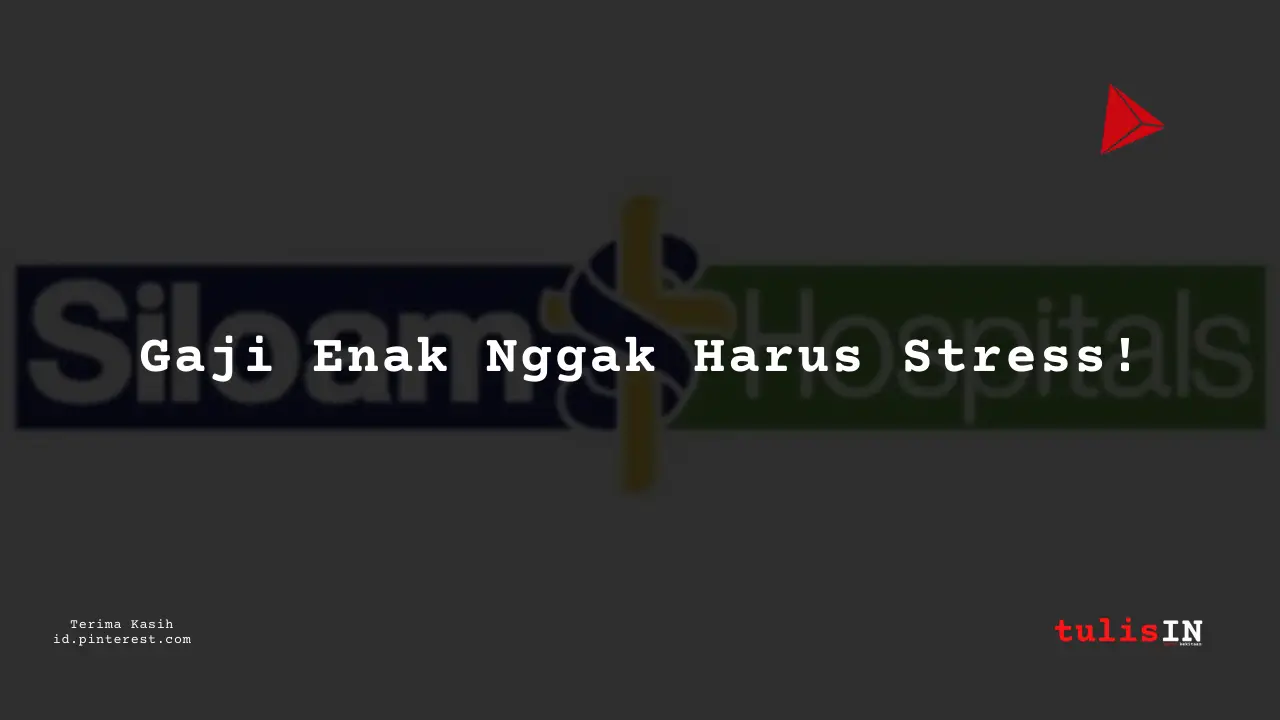 Berapa Gaji Internship RS Siloam Tahun 2024?