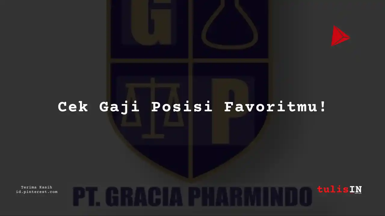 Berapa Gaji Junior Counsel Legal Business Development	 PT Gracia Pharmindo Tahun 2024?