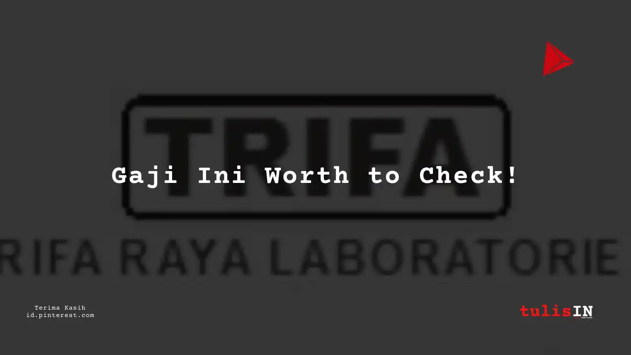 Berapa Gaji Junior Counsel Legal Business Development PT Trifa Raya Laboratories Tahun 2024?