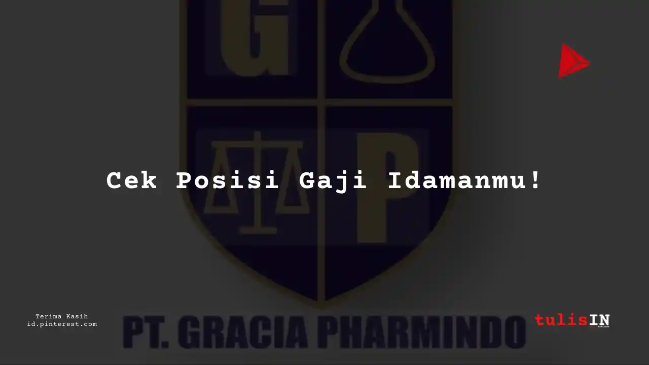 Berapa Gaji Junior Engineer PT Gracia Pharmindo Tahun 2024?