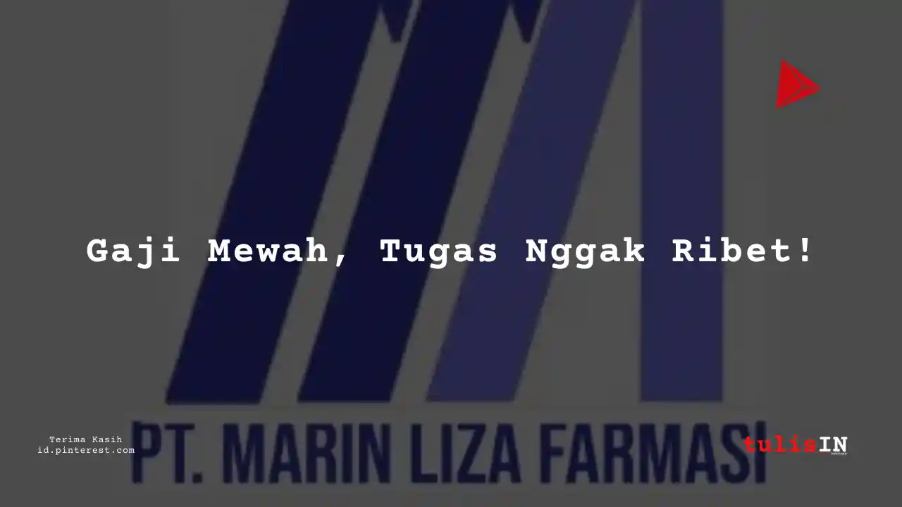 Berapa Gaji Junior Officer PT Marin Liza Farmasi Tahun 2024?