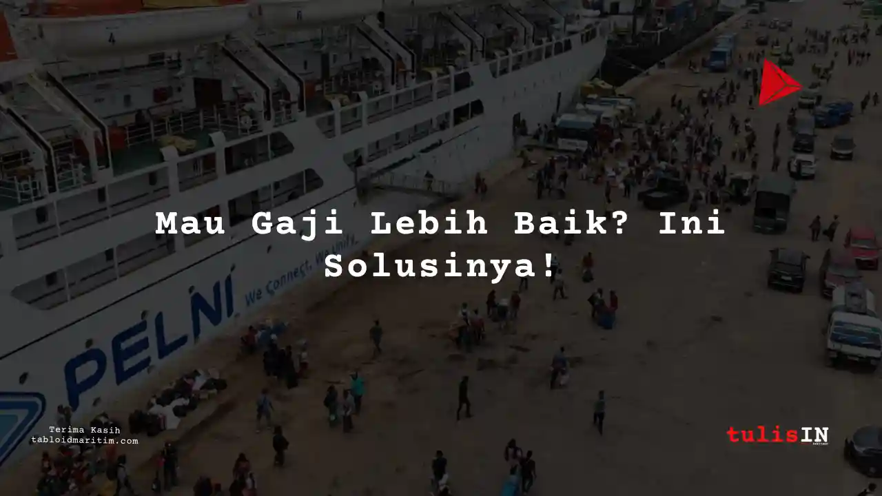Berapa Gaji Junior Officer PT Pelni 2024?